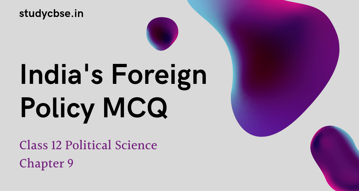 India's Foreign Policy MCQ